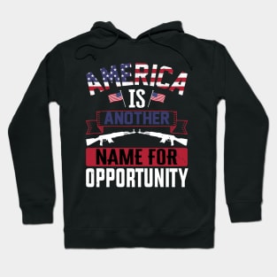 America Is Another Name For Opportunity Hoodie